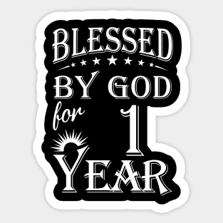 Blessed By God For 1 Year Christian Sticker